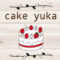 cake yuka